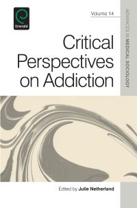 Book Cover for Critical Perspectives on Addiction by Julie Netherland