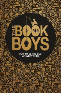 Book Cover for The Book for Boys by Steve Martin, Dominique Enright, Guy Macdonald, Martin Oliver