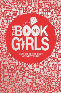 Book Cover for The Book for Girls by Juliana Foster, Tracey Turner