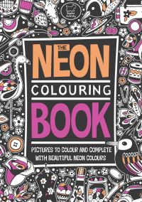 Book Cover for The Neon Colouring Book by Richard Merritt, Amanda Hillier, Felicity French