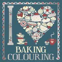 Book Cover for I [Symbol of a Heart] Baking Colouring by Lauren Farnsworth