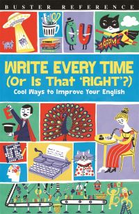 Book Cover for Write Every Time (Or Is That 'Right'?) by Lottie Stride