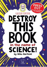 Book Cover for Destroy This Book In The Name of Science by Mike Barfield