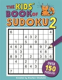 Book Cover for The Kids' Book of Sudoku 2 by Alastair Chisholm