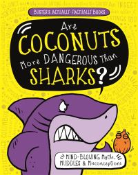 Book Cover for Are Coconuts More Dangerous Than Sharks? by Guy Campbell