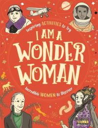 Book Cover for I Am a Wonder Woman by Ellen Bailey, Sophie Beer illustrator