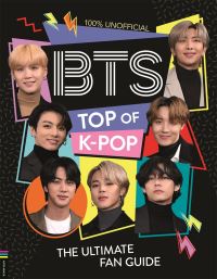 Book Cover for BTS - Top of K-Pop by Becca Wright