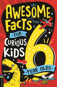 Book Cover for Awesome Facts for Curious Kids. 6 Year Olds by Steve Martin