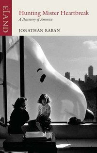 Book Cover for Hunting Mr Heartbreak by Jonathan Raban