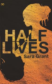 Book Cover for Half Lives by Sara Grant