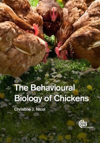 Book Cover for The Behavioural Biology of Chickens by Christine Nicol