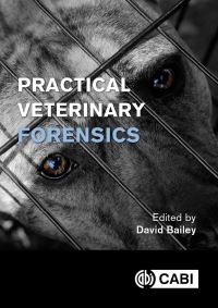 Book Cover for Practical Veterinary Forensics by David Bailey