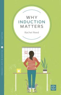 Book Cover for Why Induction Matters by Rachel Reed