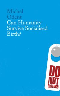 Book Cover for Can Humanity Survive Socialised Birth by Michel Odent