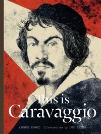 Book Cover for This Is Caravaggio by Annabel Howard