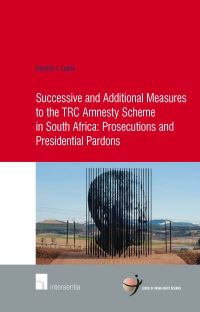 Book Cover for Successive and Additional Measures to the TRC Amnesty Scheme in South Africa by Hendrik J Lubbe