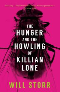 Book Cover for The Hunger and the Howling of Killian Lone by Will Storr