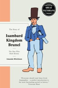 Book Cover for The Story of Isambard Kingdom Brunel by Amanda Mitchison
