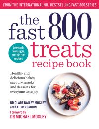 Book Cover for The Fast 800 Treats Recipe Book by Clare Bailey, Kathryn Bruton