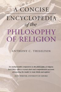 Book Cover for A Concise Encyclopedia of the Philosophy of Religion by Anthony C Thiselton