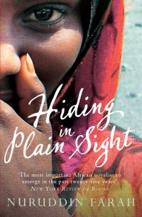 Book Cover for Hiding in Plain Sight by Nuruddin Farah