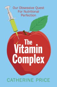 Book Cover for The Vitamin Complex by Catherine Price
