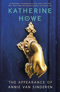 Book Cover for The Appearance of Annie Van Sinderen by Katherine Howe