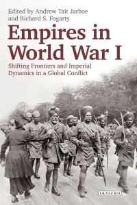 Book Cover for Empires in World War I by Andrew Tait Jarboe, Richard Standish Fogarty