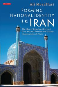 Book Cover for Forming National Identity in Iran by Ali Mozaffari