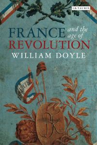 Book Cover for France and the Age of Revolution by William Doyle