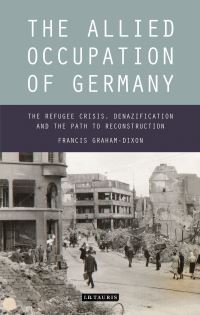 Book Cover for The Allied Occupation of Germany by Francis GrahamDixon