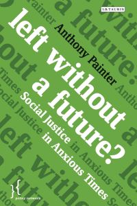 Book Cover for Left Without a Future? by Anthony Painter
