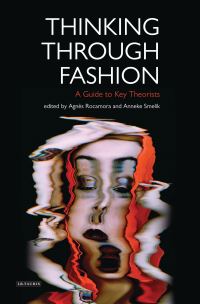 Book Cover for Thinking Through Fashion by Agnès Rocamora, Anneke Smelik