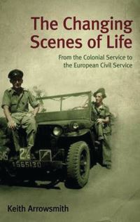 Book Cover for The Changing Scenes of Life by Keith Arrowsmith