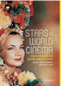 Book Cover for Stars in World Cinema by Andrea Bandhauer, Michelle Royer