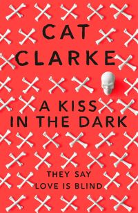 Book Cover for A Kiss in the Dark by Cat Clarke