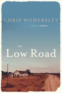 Book Cover for The Low Road by Chris Womersley