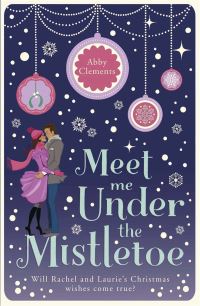 Book Cover for Meet Me Under the Mistletoe by Abby Clements