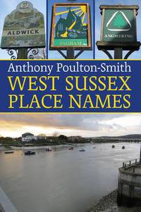 Book Cover for West Sussex Place Names by Anthony PoultonSmith