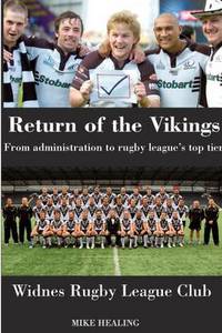 Book Cover for Return of the Vikings - From Administration to Rugby League's Top Tier. Widnes Rugby League Club by Âsa Larsson