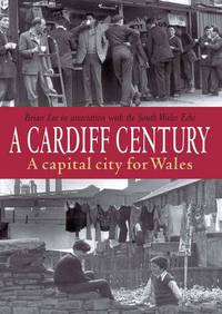 Book Cover for A Cardiff Century by Brian Lee