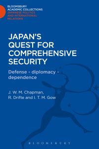Book Cover for Japan's Quest for Comprehensive Security by J W M Chapman, Reinhard Drifte, I T M Gow