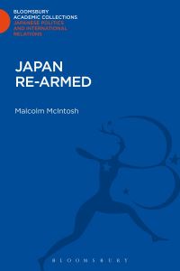 Book Cover for Japan Re-Armed by Malcolm McIntosh