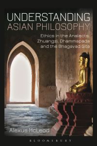 Book Cover for Understanding Asian Philosophy by Alexus McLeod