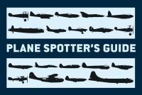Book Cover for Plane Spotter's Guide by Tony Holmes