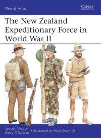 Book Cover for The New Zealand Expeditionary Force in World War II by Wayne Stack, Barry OSullivan