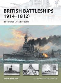 Book Cover for British Battleships 1914-18. 2 The Super Dreadnoughts by Angus Konstam