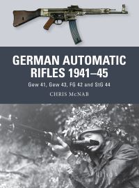 Book Cover for German Automatic Rifles 1941-45 by Chris McNab