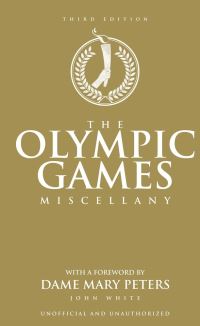 Book Cover for The Olympic Games Miscellany by John White