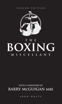 Book Cover for The Boxing Miscellany by John White